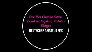 Cute Teen Carolina Sweets Licked her Stepdads Asshole-Blowjob